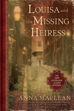 Louisa and the Missing Heiress: The First Louisa May Alcott Mystery, Maclean, Anna