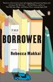 The Borrower: A Novel, Makkai, Rebecca