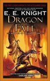 Dragon Fate: Book Six of The Age of Fire, Knight, E.E.