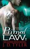 Primal Law: An Alpha Pack Novel, Tyler, J.D.