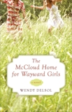 The McCloud Home for Wayward Girls, Delsol, Wendy