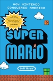 Super Mario: How Nintendo Conquered America, Ryan, Jeff