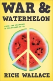 War and Watermelon, Wallace, Rich