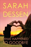 What Happened to Goodbye, Dessen, Sarah