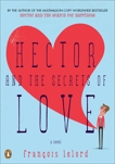 Hector and the Secrets of Love: A Novel, Lelord, Francois