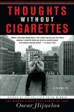 Thoughts without Cigarettes: A Memoir, Hijuelos, Oscar