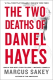 The Two Deaths of Daniel Hayes: A Thriller, Sakey, Marcus