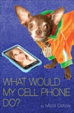 What Would My Cell Phone Do?, Ostow, Micol