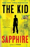 The Kid: A Novel, Sapphire