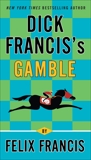 Dick Francis's Gamble, Francis, Felix