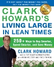 Clark Howard's Living Large in Lean Times: 250+ Ways to Buy Smarter, Spend Smarter, and Save Money, Howard, Clark & Meltzer, Mark & Thimou, Theo