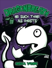 Dragonbreath #5: No Such Thing as Ghosts, Vernon, Ursula