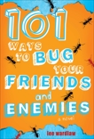 101 Ways to Bug Your Friends and Enemies, Wardlaw, Lee