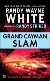 Grand Cayman Slam, White, Randy Wayne & Striker, Randy