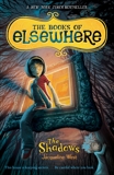 The Shadows: The Books of Elsewhere: Volume 1, West, Jacqueline