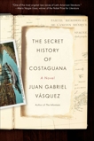 The Secret History of Costaguana, Vasquez, Juan Gabriel