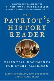 The Patriot's History Reader: Essential Documents for Every American, Schweikart, Larry & Allen, Michael & Dougherty, Dave