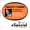 Has Wal-Mart Found Its Soul?: A New Introduction to the National Bestseller The Wal-Mart Effect: A Penguin eSp ecial, Fishman, Charles