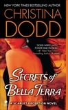 Secrets of Bella Terra: A Scarlet Deception Novel, Dodd, Christina