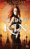 Shadow Kin: A Novel of the Half-Light City, Scott, M.J.