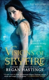 Visions of Skyfire: An Awakening Novel, Hastings, Regan