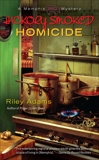 Hickory Smoked Homicide, Adams, Riley