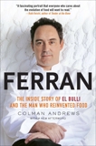 Ferran: The Inside Story of El Bulli and the Man Who Reinvented Food, Andrews, Colman