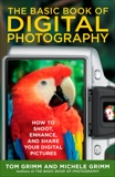 The Basic Book of Digital Photography: How to Shoot, Enhance, and Share Your Digital Pictures, Grimm, Tom & Grimm, Michele