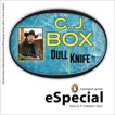 Dull Knife: A Joe Pickett Short Story, Box, C. J.