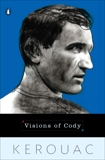 Visions of Cody, Kerouac, Jack