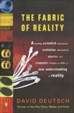 The Fabric of Reality: The Science of Parallel Universes--and Its Implications, Deutsch, David