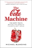 The Coke Machine: The Dirty Truth Behind the World's Favorite Soft Drink, Blanding, Michael