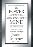 The Power of Your Subconscious Mind: Deluxe Edition, Murphy, Joseph