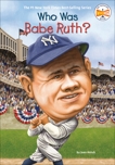 Who Was Babe Ruth?, Who Hq (COR) & Holub, Joan