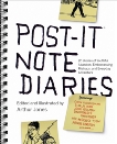 Post-it Note Diaries: 20 Stories of Youthful Abandon, Embarrassing Mishaps, and Everyday Adventure, 