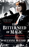 The Bitter Seed of Magic, McLeod, Suzanne