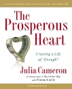 The Prosperous Heart: Creating a Life of 