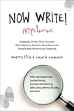 Now Write! Mysteries: Suspense, Crime, Thriller, and Other Mystery Fiction Exercises from Today's Best  Writers and Teachers, Ellis, Sherry & Lamson, Laurie