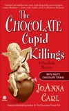 The Chocolate Cupid Killings: A Chocoholic Mystery, Carl, JoAnna