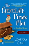 The Chocolate Pirate Plot: A Chocoholic Mystery, Carl, JoAnna