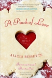 A Pinch of Love: A Novel, Bessette, Alicia