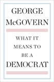 What It Means to Be a Democrat, McGovern, George