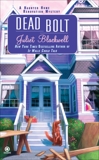 Dead Bolt: A Haunted Home Renovation Mystery, Blackwell, Juliet