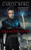 The Daemon Prism: A Novel of the Collegia Magica, Berg, Carol