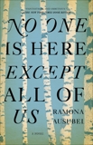 No One is Here Except All of Us, Ausubel, Ramona