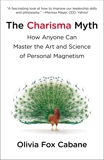 The Charisma Myth: How Anyone Can Master the Art and Science of Personal Magnetism, Cabane, Olivia Fox