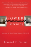 Power Listening: Mastering the Most Critical Business Skill of All, Ferrari, Bernard T.