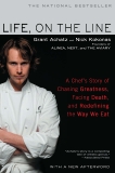 Life, on the Line: A Chef's Story of Chasing Greatness, Facing Death, and Redefining the Way We Eat, Achatz, Grant & Kokonas, Nick