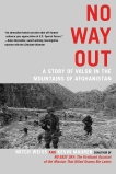 No Way Out: A Story of Valor in the Mountains of Afghanistan, Maurer, Kevin & Weiss, Mitch