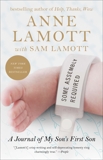 Some Assembly Required: A Journal of My Son's First Son, Lamott, Anne & Lamott, Sam